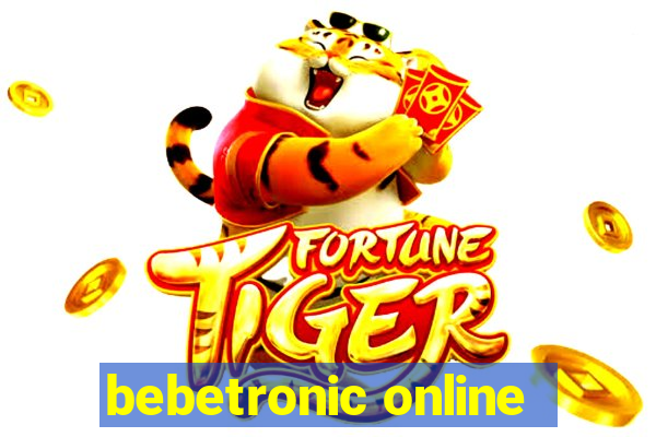 bebetronic online